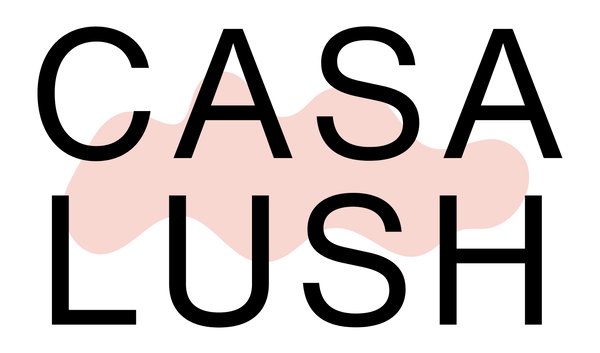 CASA LUSH